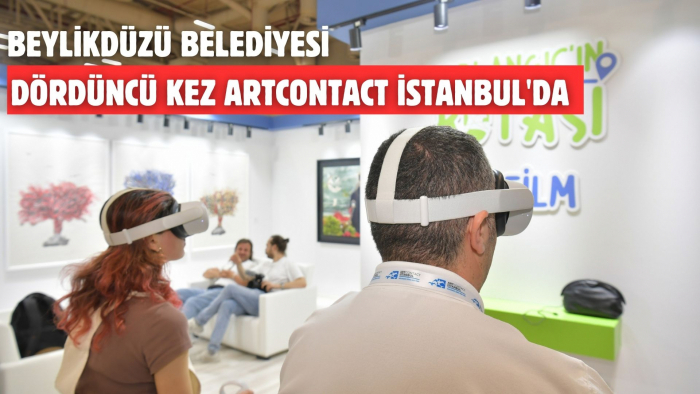 BEYLİKDÜZÜ BELEDİYESİ DÖRDÜNCÜ KEZ ARTCONTACT İSTANBUL'DA