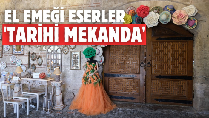 EL EMEĞİ ESERLER 'TARİHİ MEKANDA'