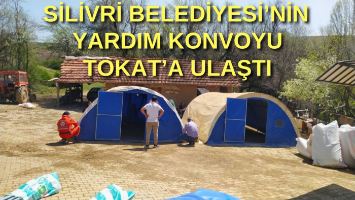 Silivri Belediyesi'nin Yardım Konvoyu Tokat Sulusaray'a Ulaştı