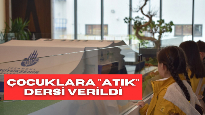 ÇOCUKLARA ''ATIK'' DERSİ VERİLDİ